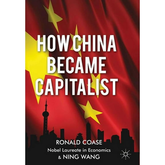 How China Became Capitalist, (Paperback)