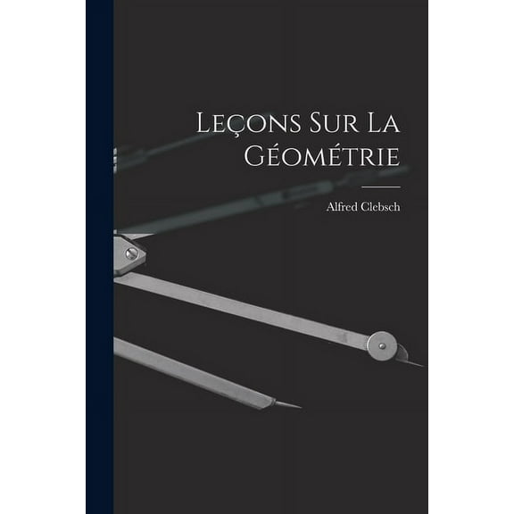 Leçons sur La Géométrie (Paperback)