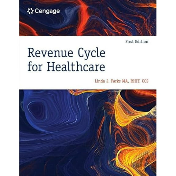 Pre-Owned Revenue Cycle for Healthcare (MindTap Course List), 9780357625514, 035762551X, Paperback, 1 edition