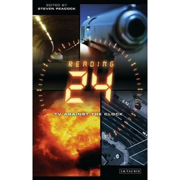 Reading Contemporary Television: Reading 24: TV Against the Clock (Paperback)