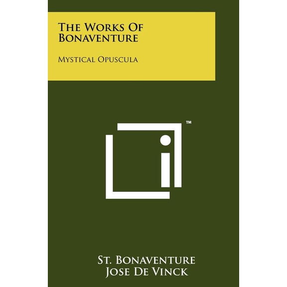 The Works Of Bonaventure : Mystical Opuscula (Paperback)