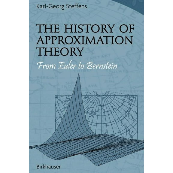 The History of Approximation Theory: From Euler to Bernstein, (Paperback)