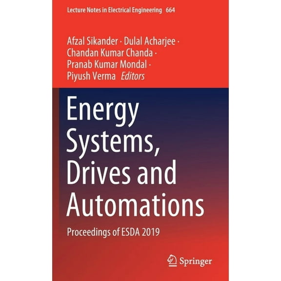 Lecture Notes in Electrical Engineering Energy Systems, Drives and Automations: Proceedings of Esda 2019, Book 664, (Hardcover)