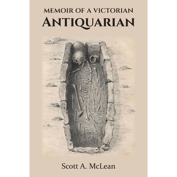 Memoir of a Victorian Antiquarian, (Paperback)