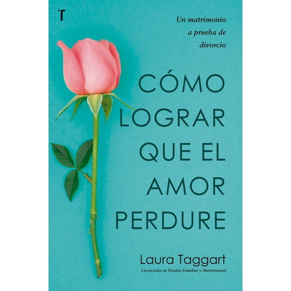 Cómo Lograr Que El Amor Perdure, (Paperback)