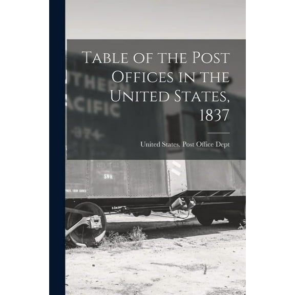 Table of the Post Offices in the United States, 1837 (Paperback)