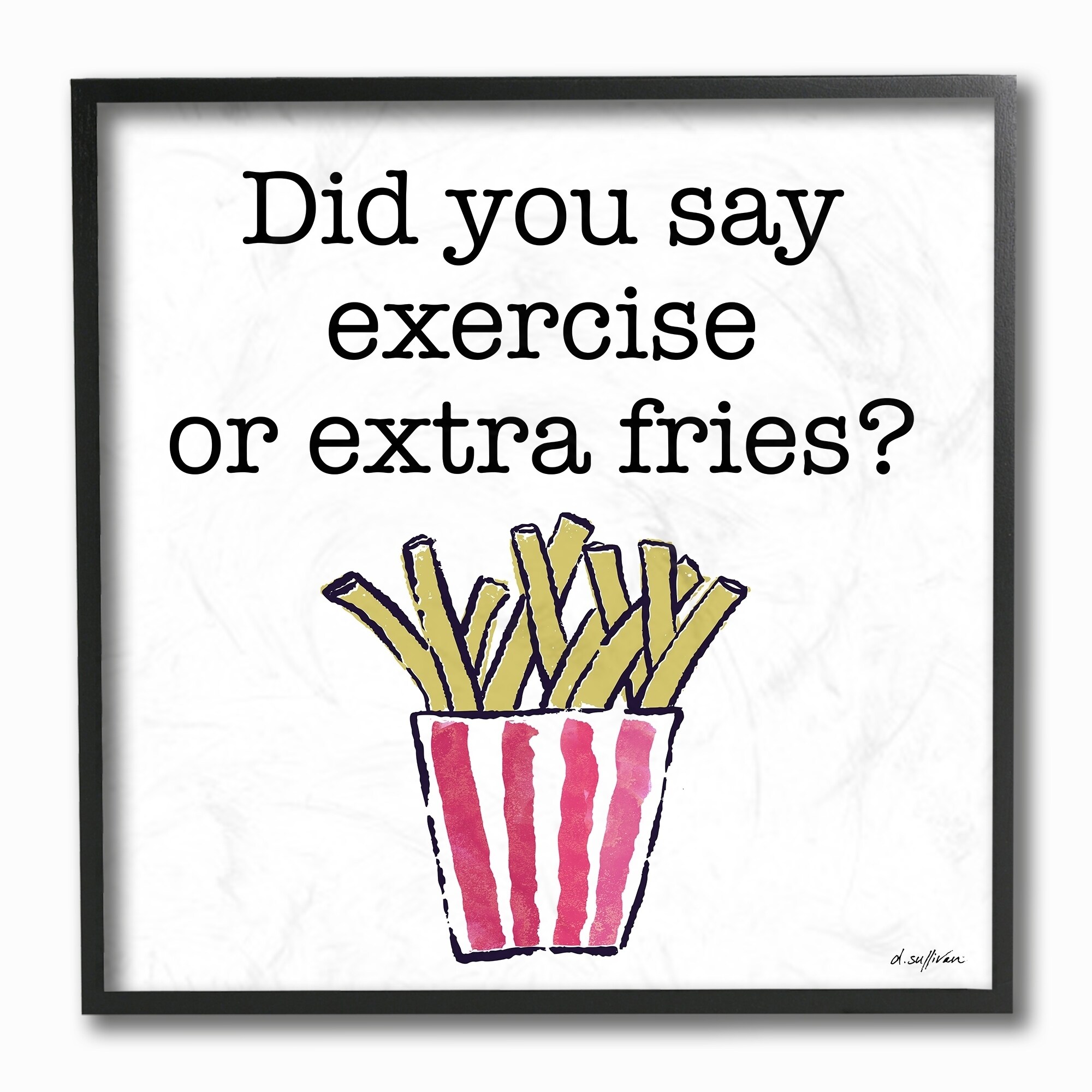 The Stupell Home Decor Exercise or Extra Fries Striped Fry Illustration Framed Texturized Art