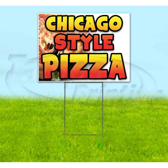 Chicago Style Pizza (18" x 24") Yard Sign, Includes Metal Step Stake
