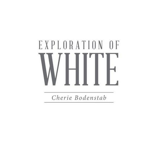 Exploration of White (Hardcover)