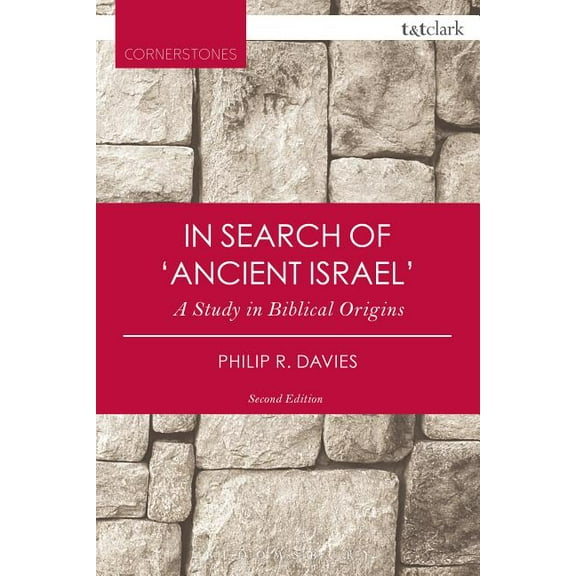 T&t Clark Cornerstones In Search of 'Ancient Israel': A Study in Biblical Origins, (Paperback)