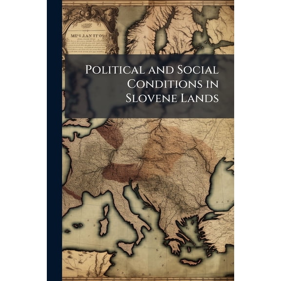 Political and Social Conditions in Slovene Lands (Paperback)