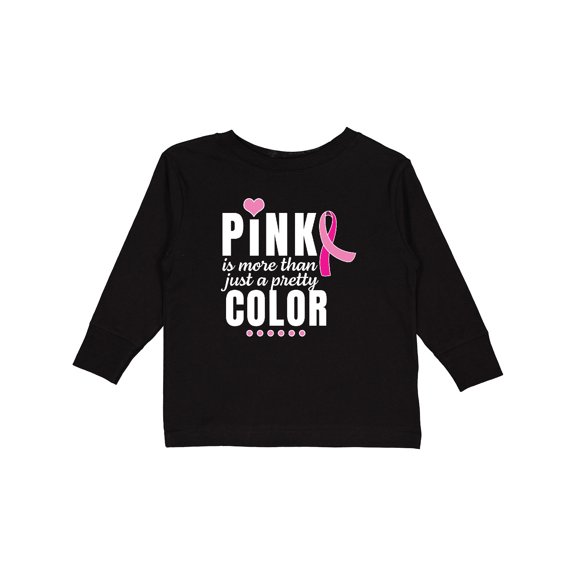 Inktastic Breast Cancer Pink is More Than Just a Pretty Color Boys or Girls Long Sleeve Toddler T-Shirt