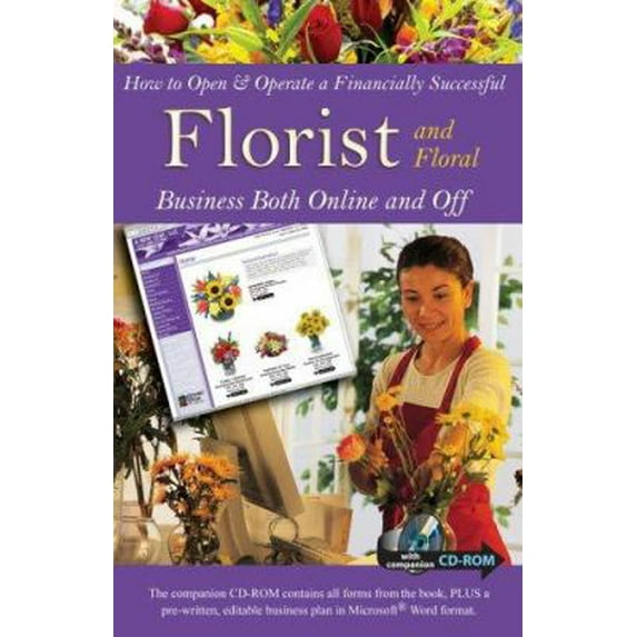 Pre-Owned How to Open & Operate a Financially Successful Florist and Floral Business Both Online and Off: With Companion CD - ROM (Paperback) 1601381409 9781601381408