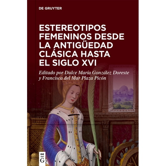 Estereotipos femeninos desde la antigüedad clásica hasta el siglo XVI, (Hardcover)