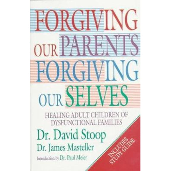 Pre-Owned Forgiving Our Parents Forgiving Ourselves : Healing Adult Children of Dysfunctional Families (Paperback) 0892839929 9780892839926