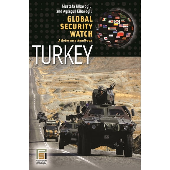 Global Security Watch Global Security Watch-Turkey: A Reference Handbook, (Paperback)
