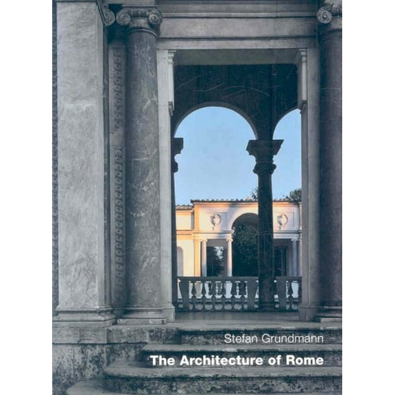 Architecture Of Rome : An Architectural History in 402 Individual Presentations (Paperback)