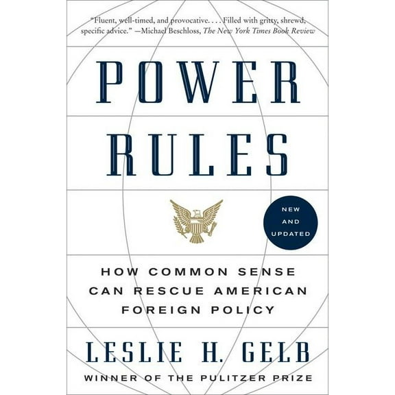 Power Rules: How Common Sense Can Rescue American Foreign Policy, (Paperback)