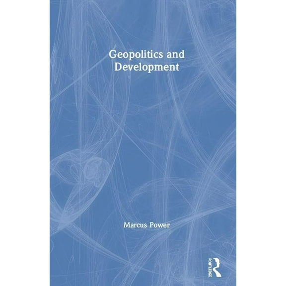 Geopolitics and Development, (Hardcover)