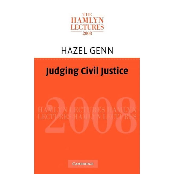 Hamlyn Lectures Judging Civil Justice, (Hardcover)