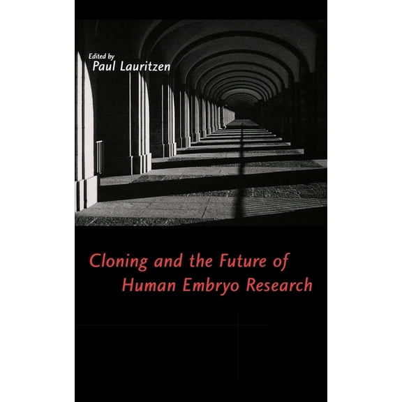 Cloning and the Future of Human Embryo Research, (Hardcover)