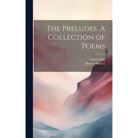 The Preludes. A Collection of Poems (Hardcover)