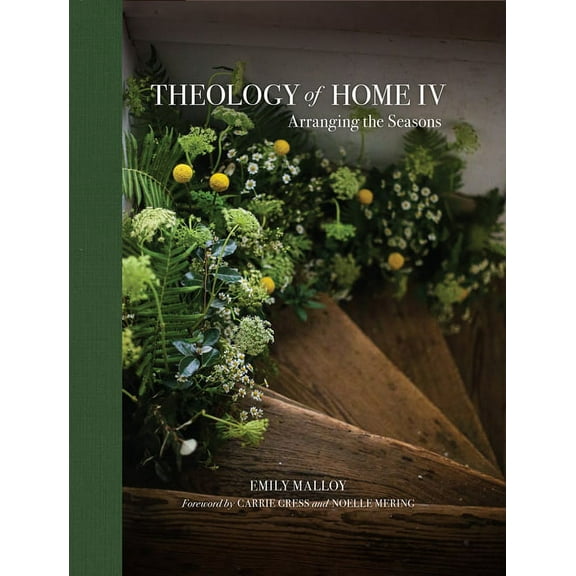 Theology of Home IV: Arranging the Seasons Volume 4, (Hardcover)