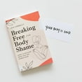 thumbnail image 3 of Breaking Free from Body Shame: Dare to Reclaim What God Has Named Good, (Paperback), 3 of 3