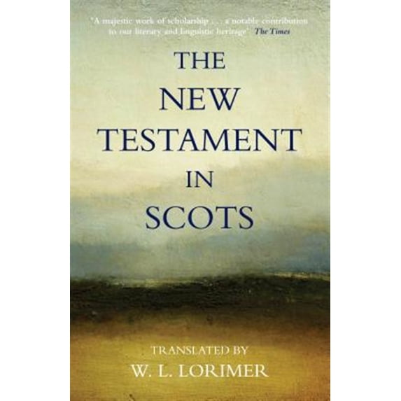 Pre-Owned The New Testament in Scots (Paperback) 0857862855 9780857862853