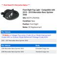 thumbnail image 2 of Front Right Fog Light - Compatible with 2010 - 2018 Mercedes-Benz Sprinter 3500 2011 2012 2013 2014 2015 2016 2017, 2 of 2