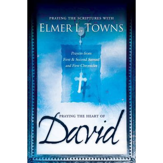 Pre-Owned Praying the Heart of David: Prayers From First and Second Samuel and First Chronicles (Praying the Scriptures) (Paperback) 0768430968 9780768430967