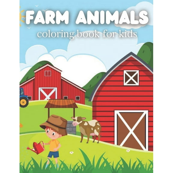 Farm Animals Coloring Book for kids: Easy Coloring Pages For Preschool and Kindergarten /Cute Farm Animal Coloring Book for Kids (Coloring Books for Kids) (Paperback)