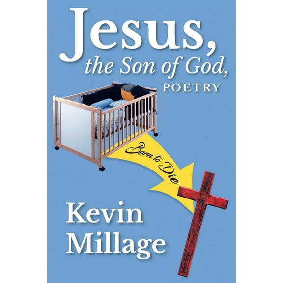 Jesus, The Son of God, Poetry, (Paperback)