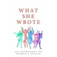 thumbnail image 1 of Pre-Owned What She Wrote: An Anthology of Women's Voices (Paperback) 1735338702 9781735338705, 1 of 1