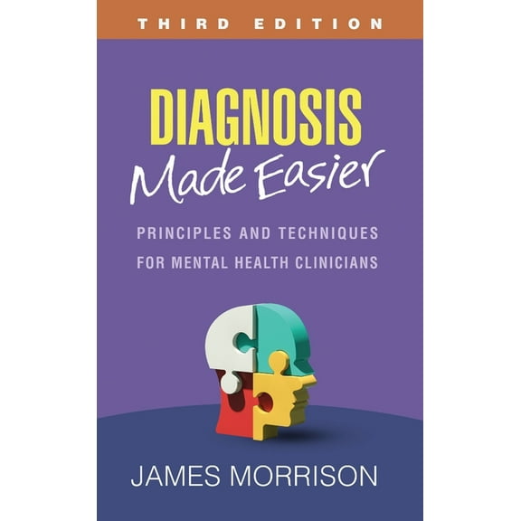 Diagnosis Made Easier : Principles and Techniques for Mental Health Clinicians (Edition 3) (Hardcover)