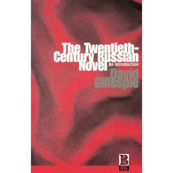 Historical Perspectives on Modern The Twentieth-Century Russian Novel: An Introduction, (Paperback)