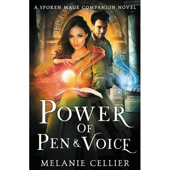 Spoken Mage Power of Pen and Voice: A Spoken Mage Companion Novel, Book 5, (Paperback)