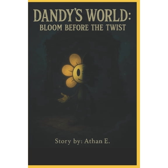 Dandy's World the Gardenview Chronicles Dandy's World The Gardenview Chronicles: Prequel: Bloom before the Twist, Book 4, (Paperback)