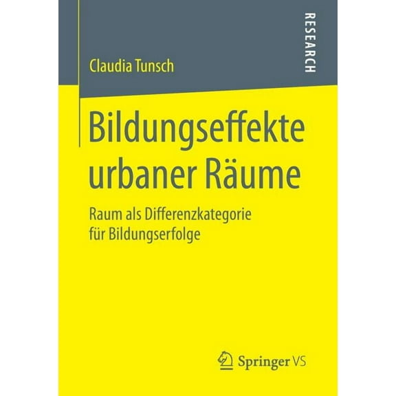 Bildungseffekte Urbaner Räume: Raum ALS Differenzkategorie Für Bildungserfolge, (Paperback)