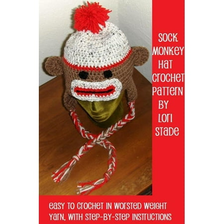 Crochet Sock Monkey Pattern - Sock Monkey Hat Crochet Pattern for Adults and Teens - eBook