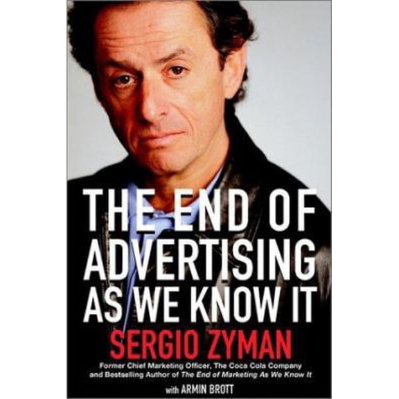 Pre-Owned The End of Advertising as We Know It (Hardcover) 0471225819 9780471225812
