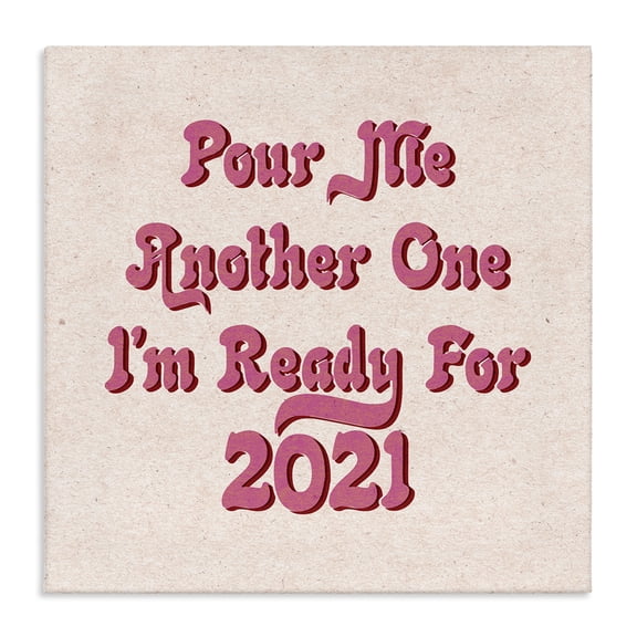 Stupell Industries Shabby Chic Retro Pink Pour Me Another One 2021 Funny Phrase Canvas Art, 24 x 24, by Lil' Rue