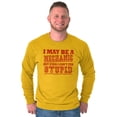 thumbnail image 5 of Mechanic Cant Fix Stupid Rude Honest Men's Long Sleeve Tee T Shirt Brisco Brands 2X, 5 of 6