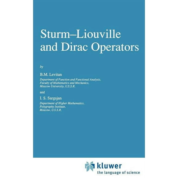Mathematics and Its Applications Sturm--Liouville and Dirac Operators, Book 59, (Hardcover)