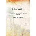 thumbnail image 1 of A dead past .. 1884 [Hardcover], 1 of 1