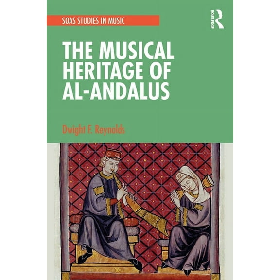 Soas Studies in Music The Musical Heritage of Al-Andalus, (Hardcover)