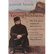Pre-Owned Younghusband: The Last Great Imperial Adventurer (Paperback) by Patrick French