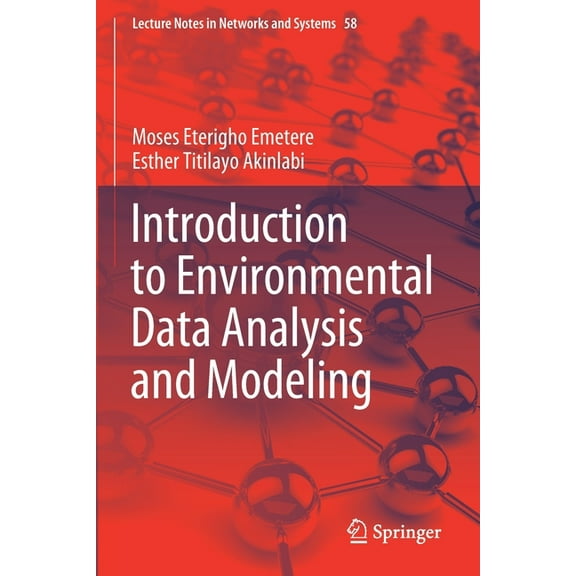 Lecture Notes in Networks and Systems Introduction to Environmental Data Analysis and Modeling, Book 58, (Paperback)
