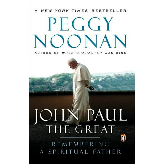 John Paul the Great: Remembering a Spiritual Father, (Paperback)