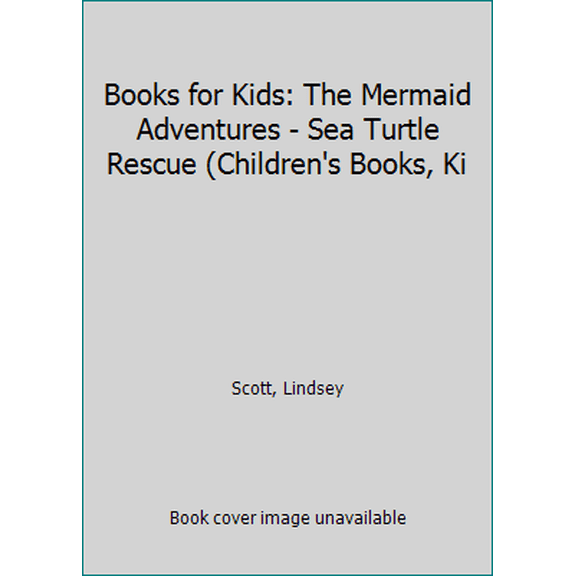 Pre-Owned Books for Kids: The Mermaid Adventures - Sea Turtle Rescue (Children's Books, Ki (Paperback) 1519679831 9781519679833